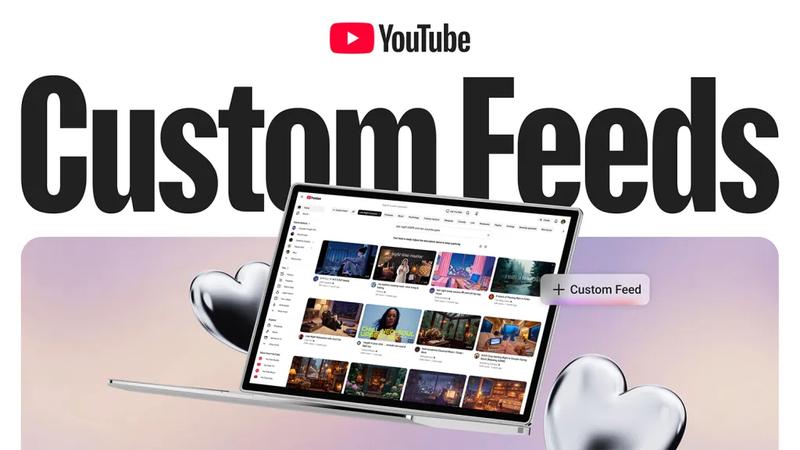 YouTube Launches Custom Feeds: Build Your Own Algorithm With AI-Powered Recommendations